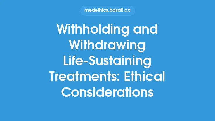Withholding and Withdrawing Life-Sustaining Treatments: Ethical Considerations Thumbnail